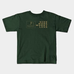 Hike More, Worry Less Apparel and Accessories Kids T-Shirt